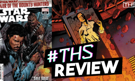 Star Wars #14: War Of The Bounty Hunters – “Save Solo” [Review]