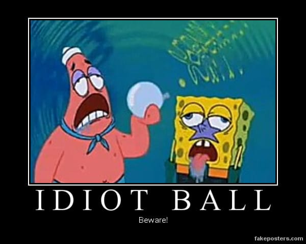 Idiot ball Spongebob.