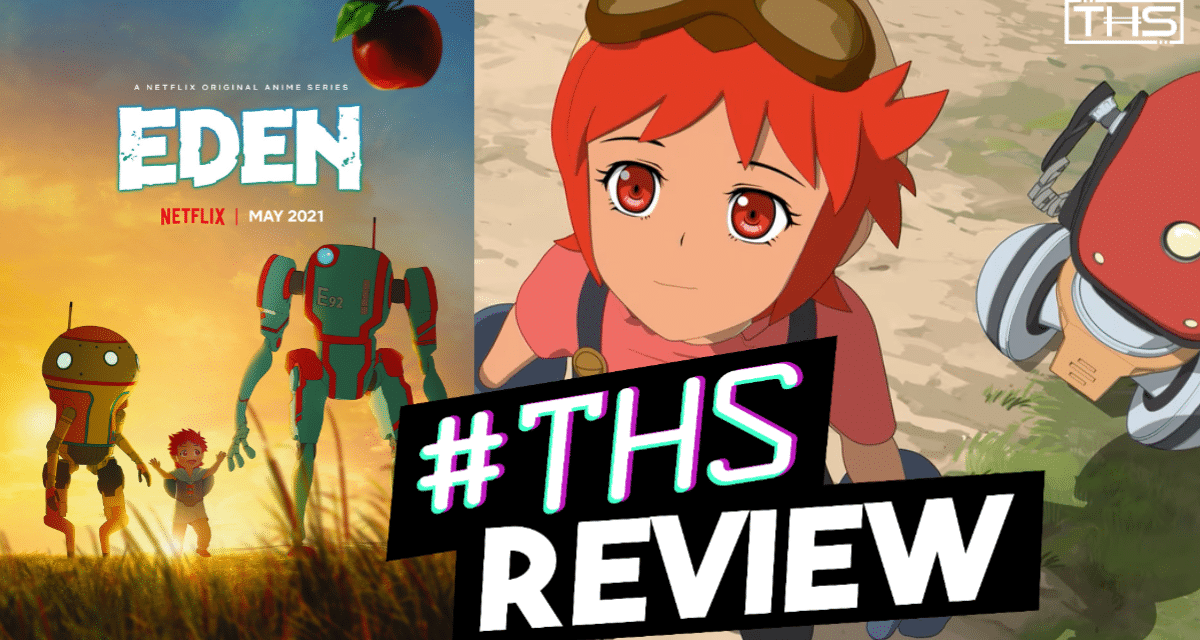 Eden: Horizon Zero WAll-E (Spoilery Anime Review)