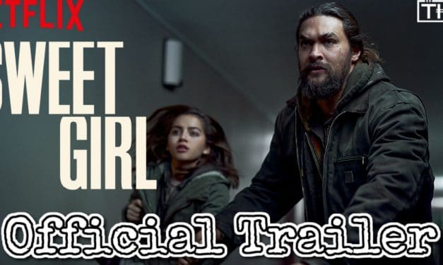 Revenge Has Never Tasted So Sweet In Netflix’s Sweet Girl [Trailer]