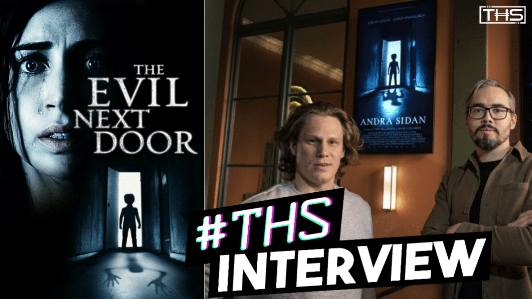 The True Story Behind ‘The Evil Next Door’ [Interview With Directors Oskar Mellender and Tord Danielsson]