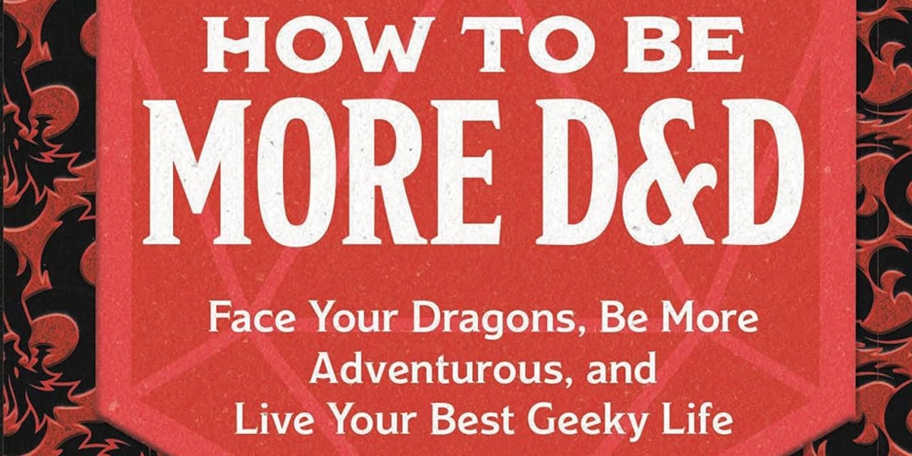 Dungeons And Dragons: How To Be More D&D Releasing August 2022