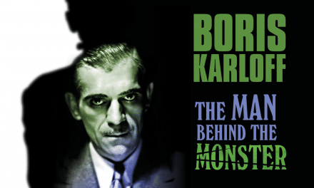 Shudder Celebrates Boris Karloff With The Man Behind The Monster [Trailer]