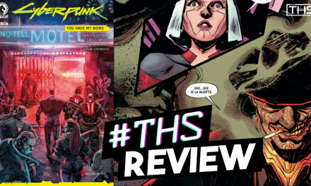 Cyberpunk 2077: You Have My Word #3 ~ A Cycle Of Revenge That Keeps On Going [Spoilery Comic Book Review]