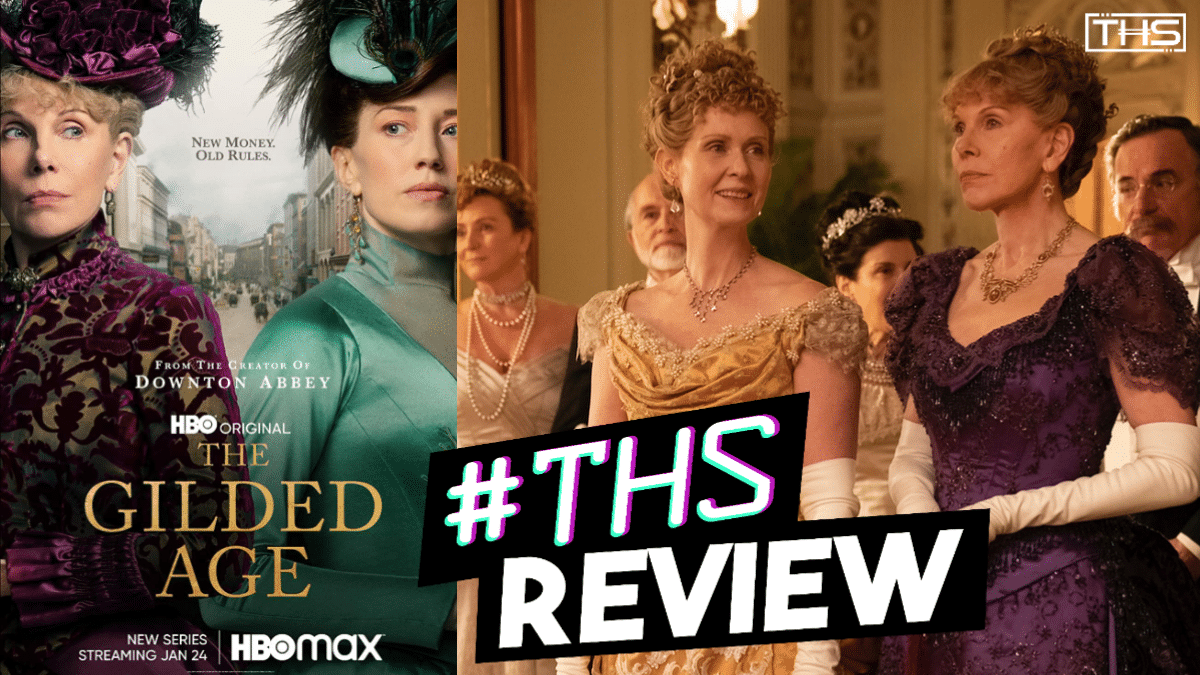 The Gilded Age - A Juicy Period Drama Everyone Should Watch! [REVIEW ...