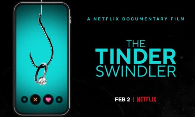 Don’t Swipe Right – The Tinder Swindler Is Coming To Netflix [Trailer]