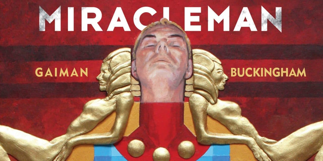 Marvel Announces New Printings Of Gaiman And Buckingham’s ‘Miracleman’ Run