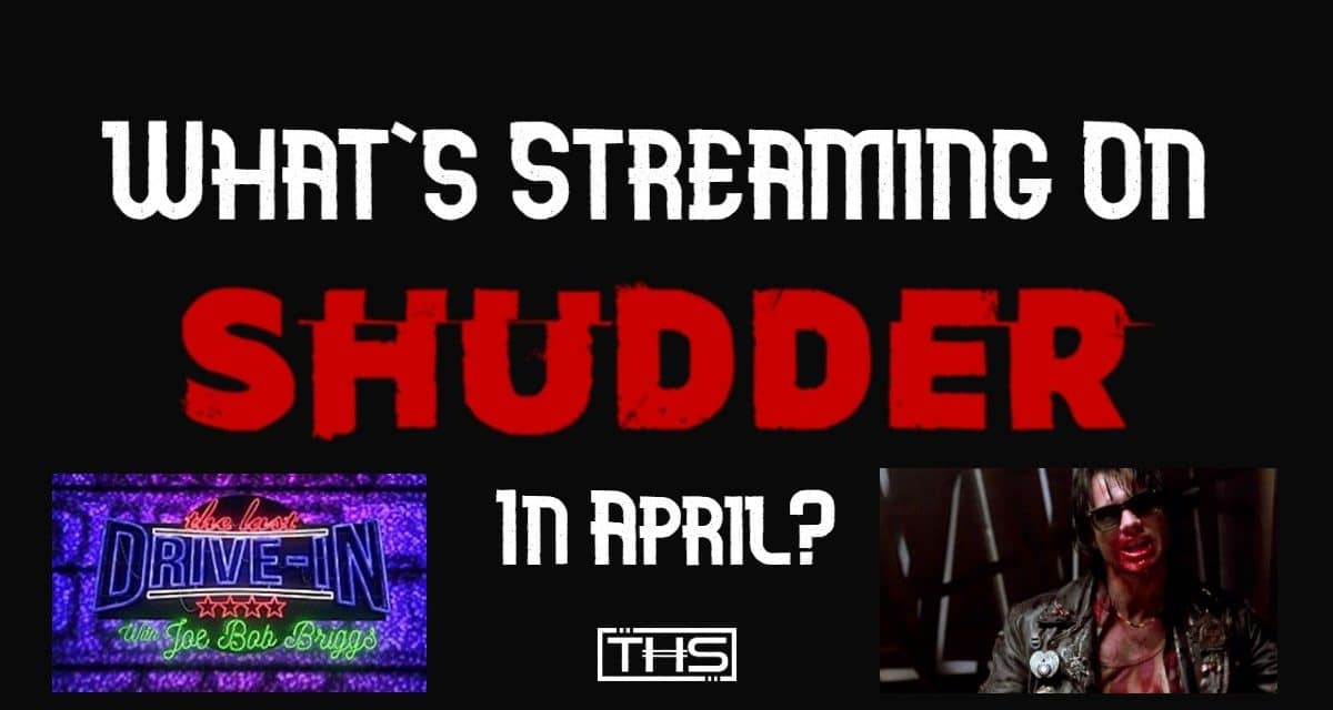 Shudder Adds New Season Of The Last-Drive-In, Near Dark, & More