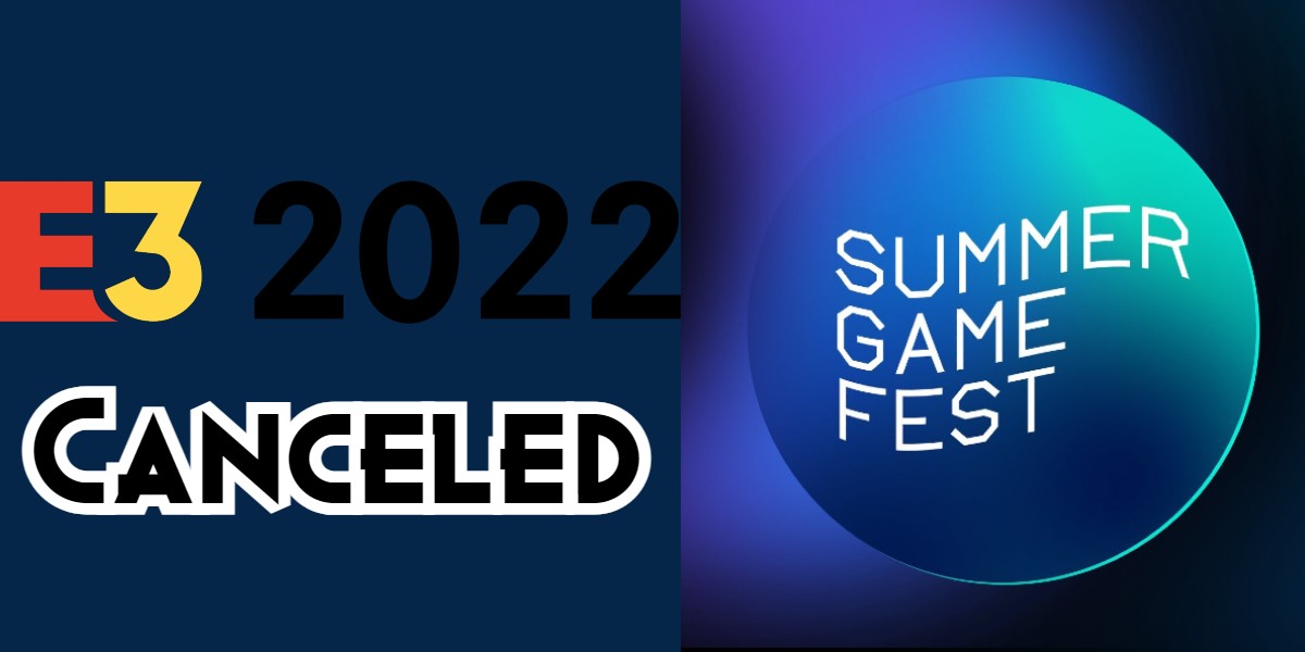 E3 2022 Has Been Canceled, Check Out Summer Game Fest Instead