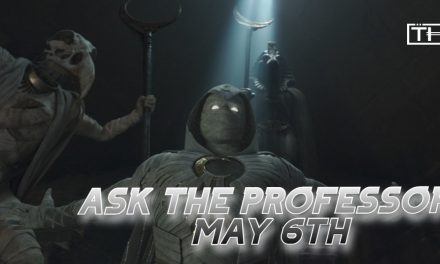 Ask The Professor: Moon Knight, Marvel Casting, & More, May 6th, 2022