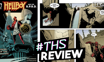 Hellboy And The B.P.R.D.: Night Of The Cyclops ~ Hellboy Gets To Play Tragic Greek Hero [Spoilery Comic Review]