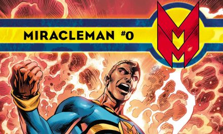 Marvel: Celebrate Miracleman’s 40th Anniversary In Miracleman #0
