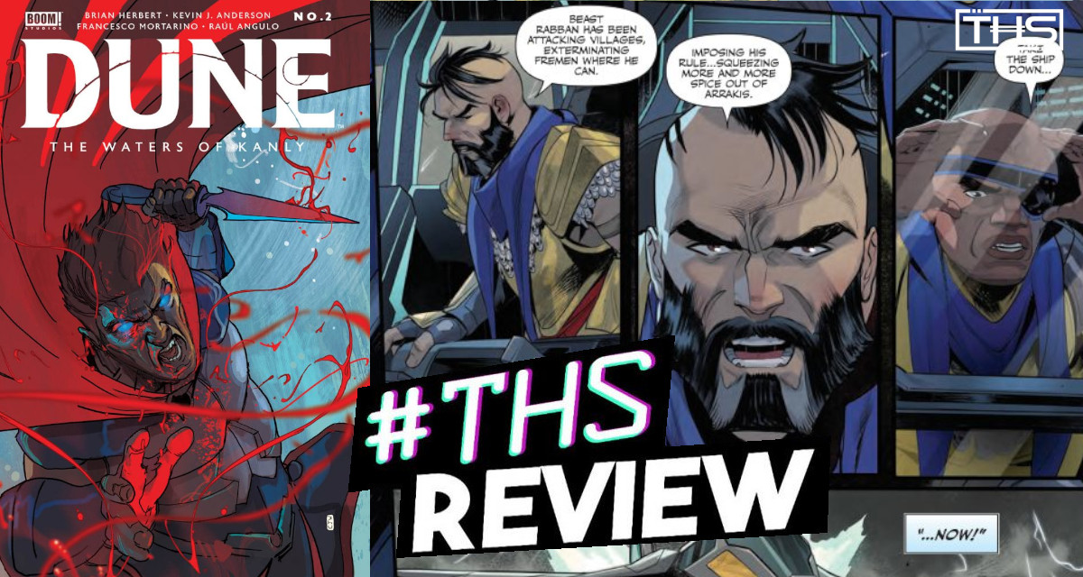 “Dune: The Waters Of Kanly #2” ~ Hell Or Heighliner Water [Review]
