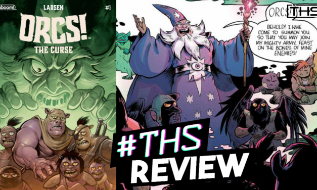 “ORCS!: The Curse #1” ~ Orcs Can Be Heroes And Labor Organizers Too! [Review]
