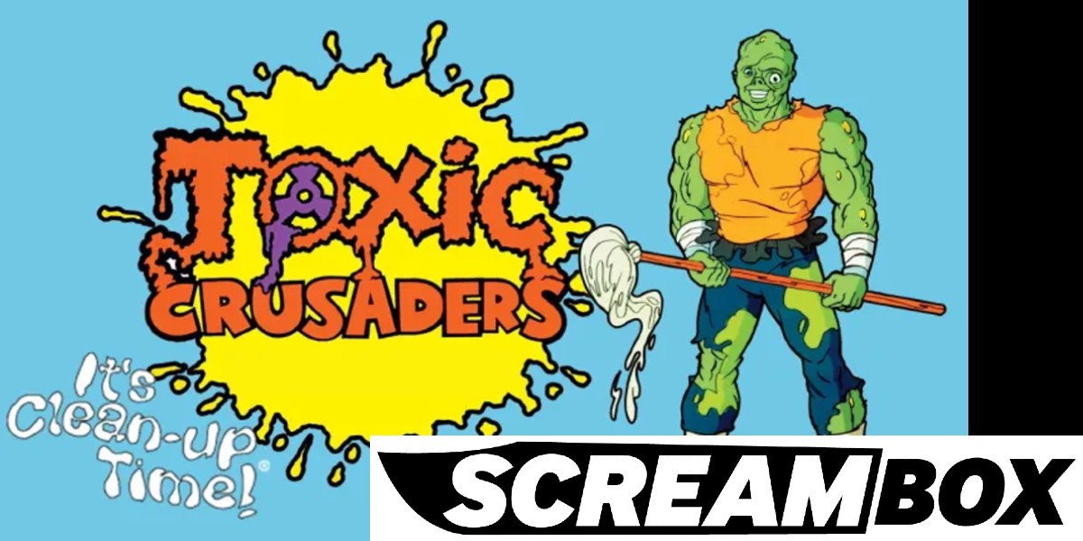 Toxic Crusaders Has A New Streaming Home: ScreamBox