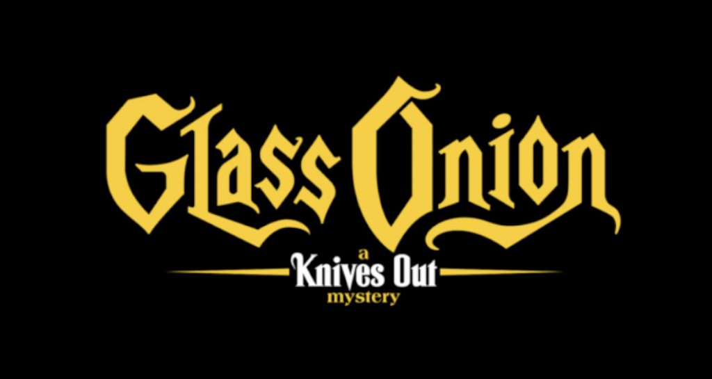 Glass Onion: A Knives Out Mystery title card