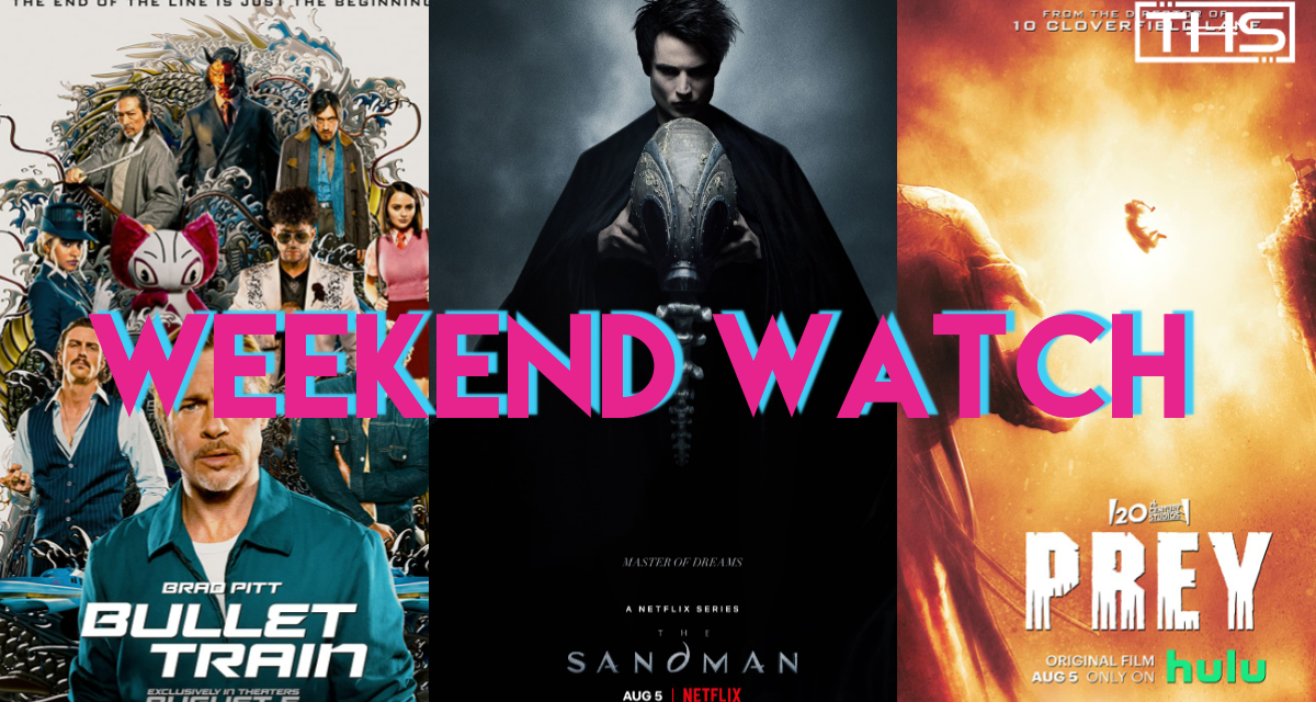THS WEEKEND WATCH: AUGUST 5TH [NEW RELEASES]