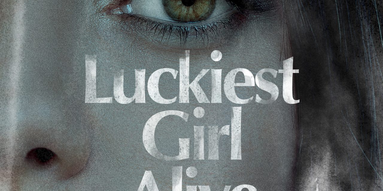 Luckiest Girl Alive [TRAILER]