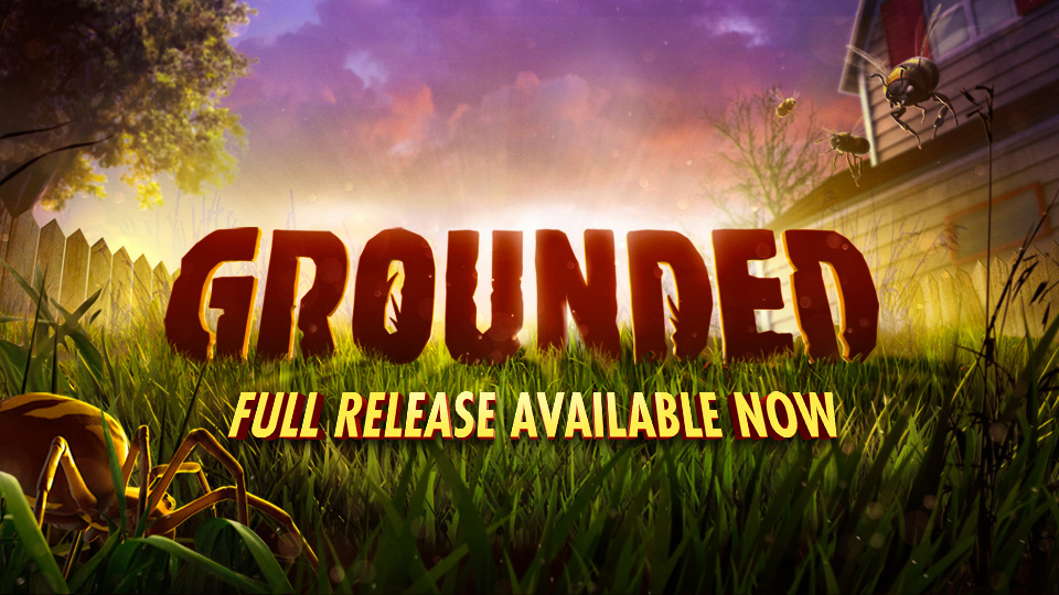 “Grounded” Finally Grows To Full Release