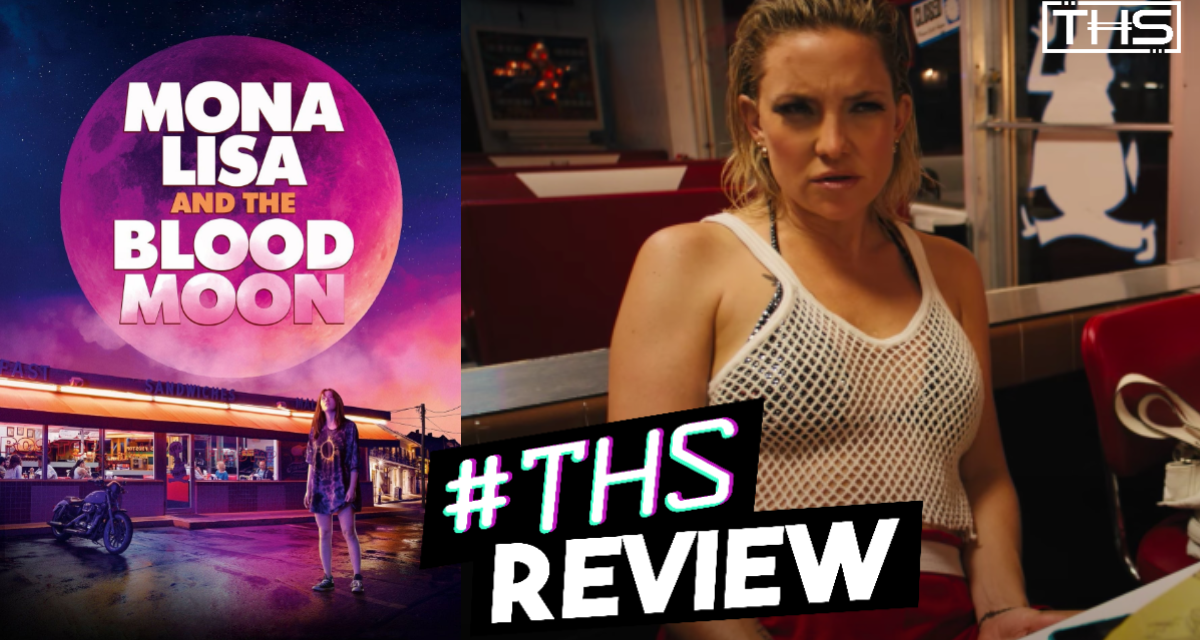 “Mona Lisa and the Blood Moon” Is A Kooky, Crazy Supernatural Fun-House Ride [REVIEW]