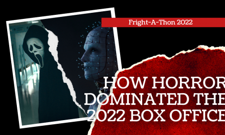 How Horror Dominated The 2022 Box Office [Fright-A-Thon]