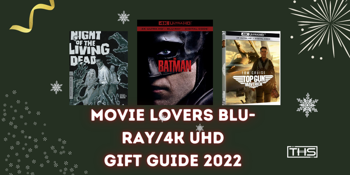 Blu-Ray/4K UHD Holiday Buying Guide For Movie Lovers [Gift Guide 2022]