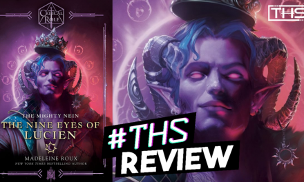 Critical Role: The Mighty Nein – The Nine Eyes of Lucien Is A Masterclass In Telling The Villain Story the Right Way [REVIEW]