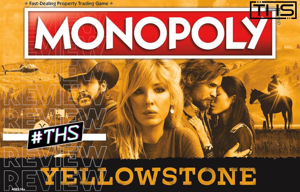 ‘Monopoly: Yellowstone’ – When You Want To Bring Even More Drama Home [Review]