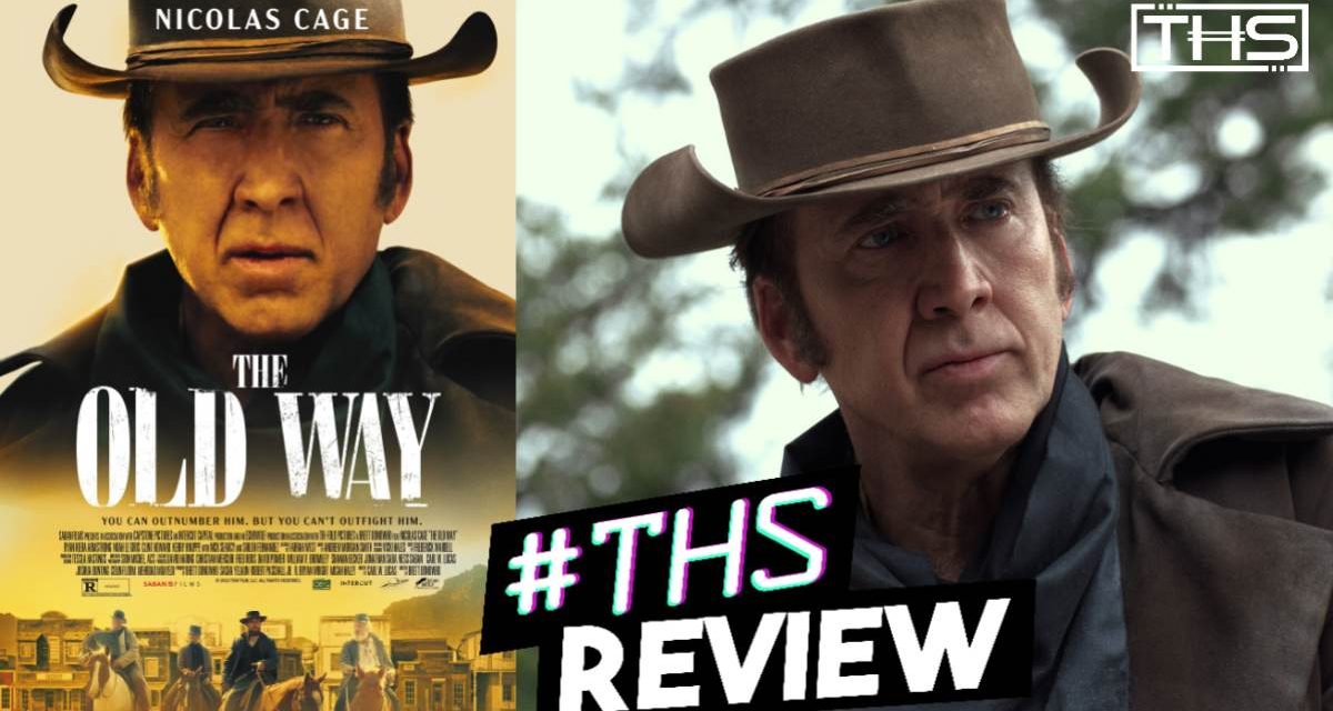 ‘The Old Way’ Nicolas Cage Seeks Revenge In This Formulaic But Enjoyable Western [Review]
