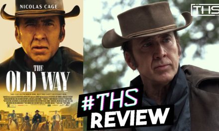 ‘The Old Way’ Nicolas Cage Seeks Revenge In This Formulaic But Enjoyable Western [Review]