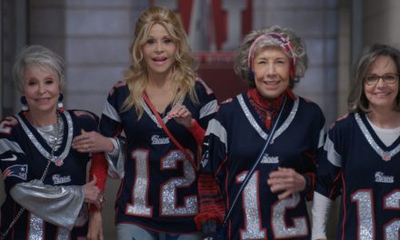 80 For Brady: “Friends Make Everything Better” Featurette Released