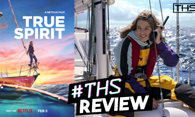 True Spirit, a true story about a dream and perserverance [REVIEW]