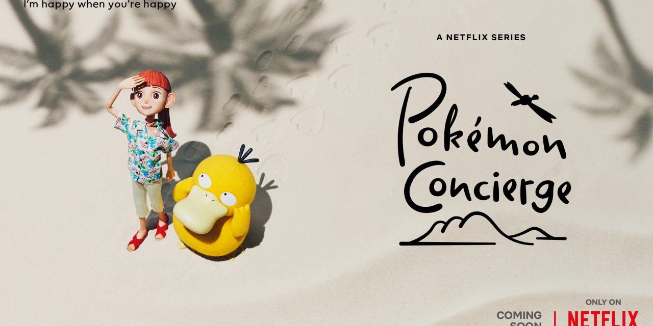 The Pokémon Company And Netflix Teaming Up For Stop-Motion ‘Pokémon Concierge’