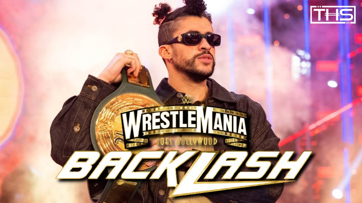 WWE Is Bringing Backlash To Puerto Rico Hosted By Bad Bunny