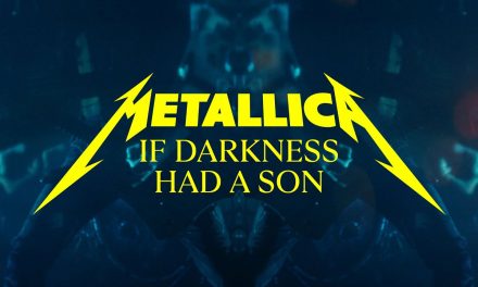 Metallica Unleash New Song ‘If Darkness Had A Son’