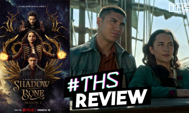 Shadow & Bone Season 2: A Magical Good Time [Review]