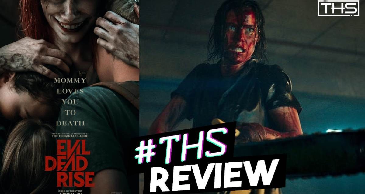 Evil Dead Rise – Scream Bloody Gore [Review]