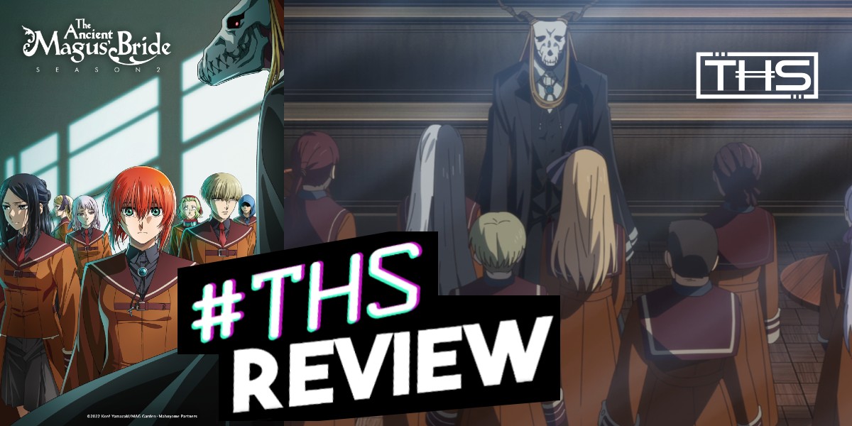 ‘The Ancient Magus’ Bride’ Season 2 Ep. 2 “Birds Of A Feather Flock Together. I”: Chise’s First School Day [Anime Review]