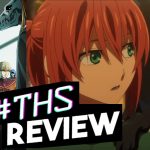 The Ancient Magus’ Bride Season 2 Ep. 8 “Slow and sure. II”: Attack Of The Dark Fantasy Horror [Anime Review]
