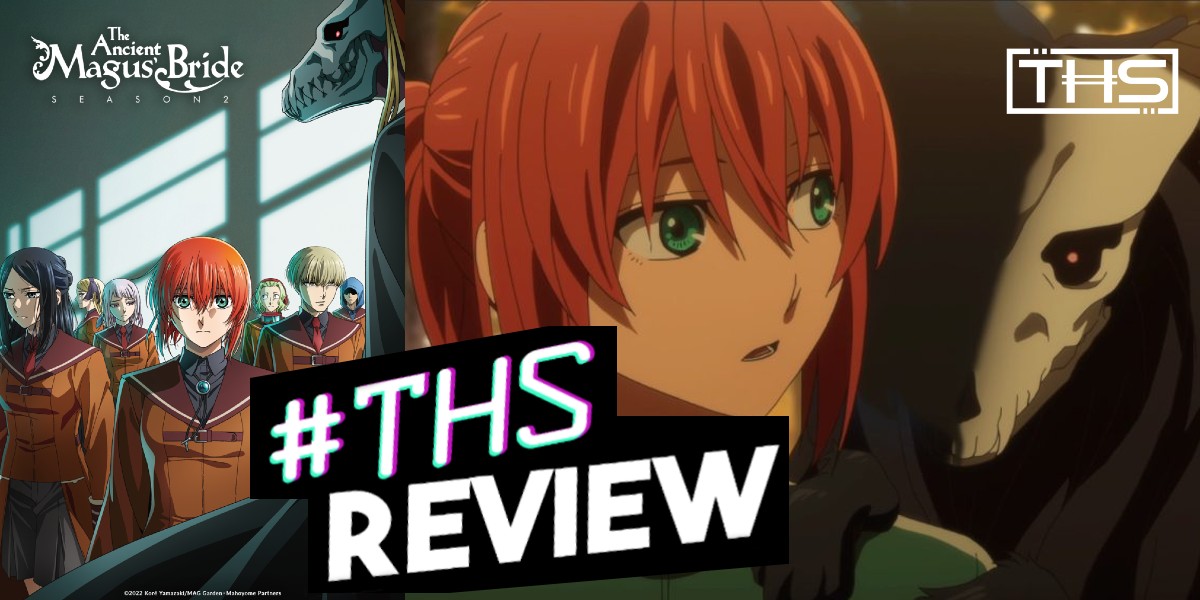 The Ancient Magus’ Bride Season 2 Ep. 8 “Slow and sure. II”: Attack Of The Dark Fantasy Horror [Anime Review]