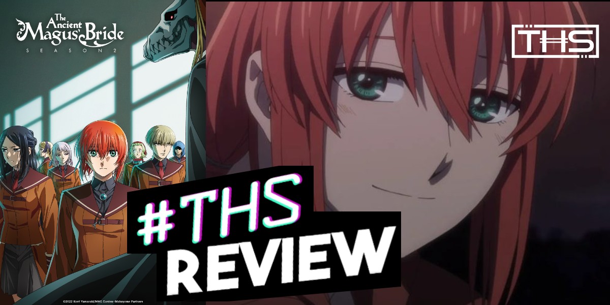‘The Ancient Magus’ Bride’ Season 2 Ep. 6 “Better Bend Than Break.”: The Big Sleepover [Anime Review]