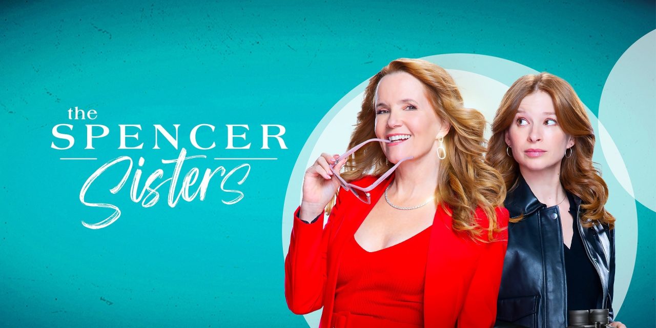 The Spencer Sisters Starring Lea Thompson comes to The CW Fall 2023!