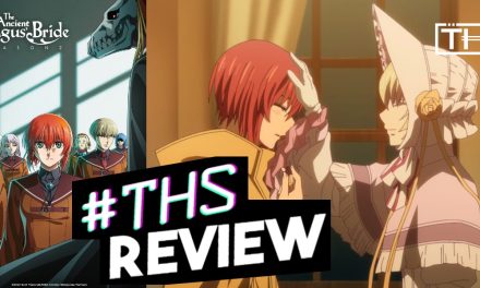 The Ancient Magus’ Bride Season 2 Ep. 11 “A small leak will sink a great ship. I”: Calm Before the Storm [Anime Review]