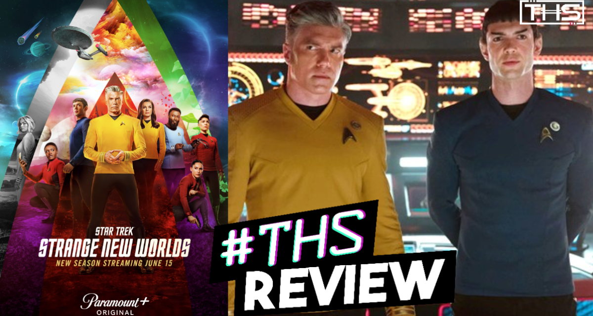 Star Trek: Strange New Worlds Season 2 – Strange, But Thrilling [Review]