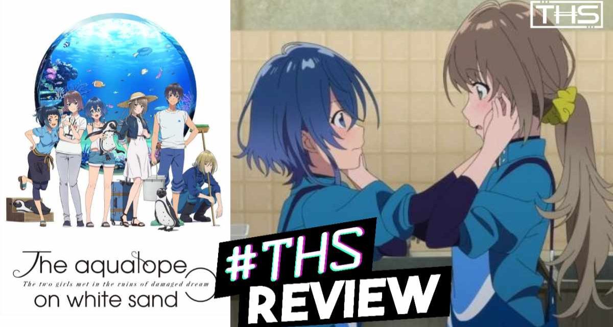 The Aquatope On White Sand: The Not-Quite-Yuri Aquarium Anime [Anime Rewind Review]