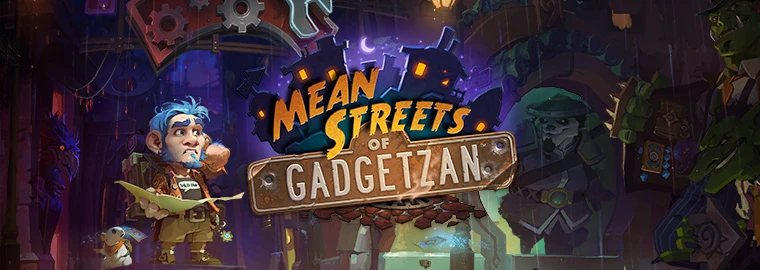 Hearthstone Expansion Mean Streets of Gadgetzan