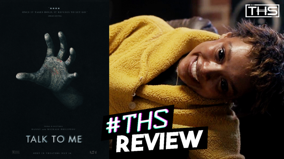 Talk To Me - Horrifically Tragic [review] - That Hashtag Show