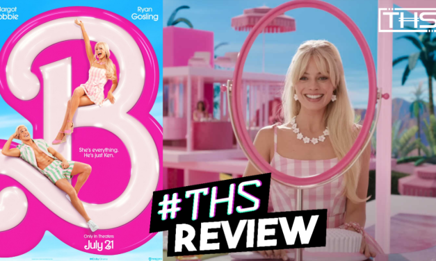 Don’t Miss A Trip To Barbieland [Barbie Review]