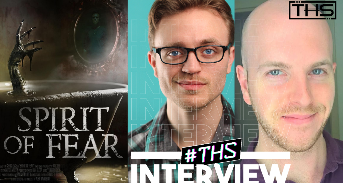 Spirit of Fear: Alex Davidson & Christopher Lee Page Discuss Haunted House Mystery [Interview]