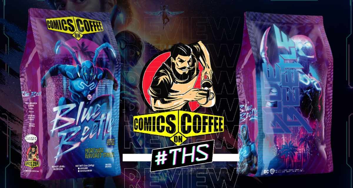 Comics on Coffee Blue Beetle Horchata Coffee Review – A Heroic Brew Best When Blue